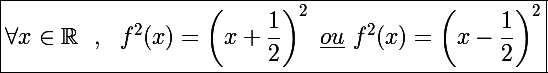 \Large\boxed{\forall x\in\mathbb R~~,~~f^2(x)=\left(x+\frac{1}{2}\right)^2~\underline{ou}~f^2(x)=\left(x-\frac{1}{2}\right)^2}